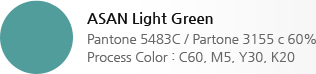ASAN Light Green,Pantone 5483C / Partone 3155 c 60%,Process Color : C60, M5, Y30, K20